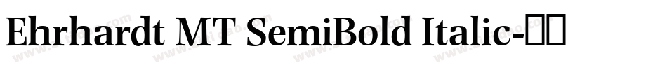 Ehrhardt MT SemiBold Italic字体转换